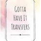 Translation missing: en.Gotta Have It Transfers accessibility.home