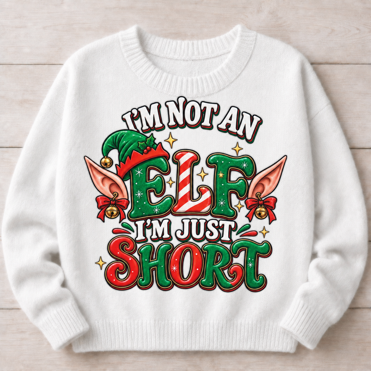 I'm Not An Elf I'm Just Short | DTF Transfer