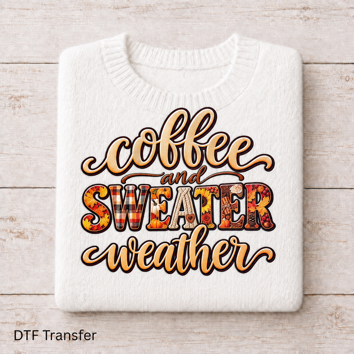 Coffee And Sweater Weather | DTF Transfer