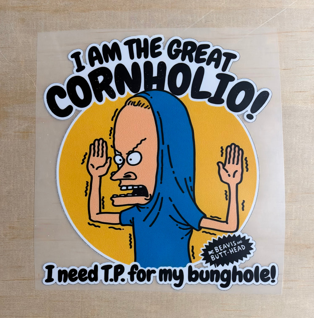 Cornholio! | DTF Transfer
