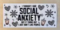 Social Anxiety | UV DTF 16oz Cup Wrap