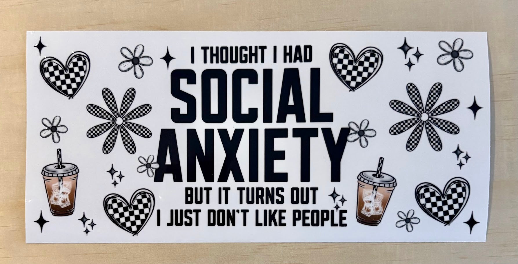 Social Anxiety | UV DTF 16oz Cup Wrap