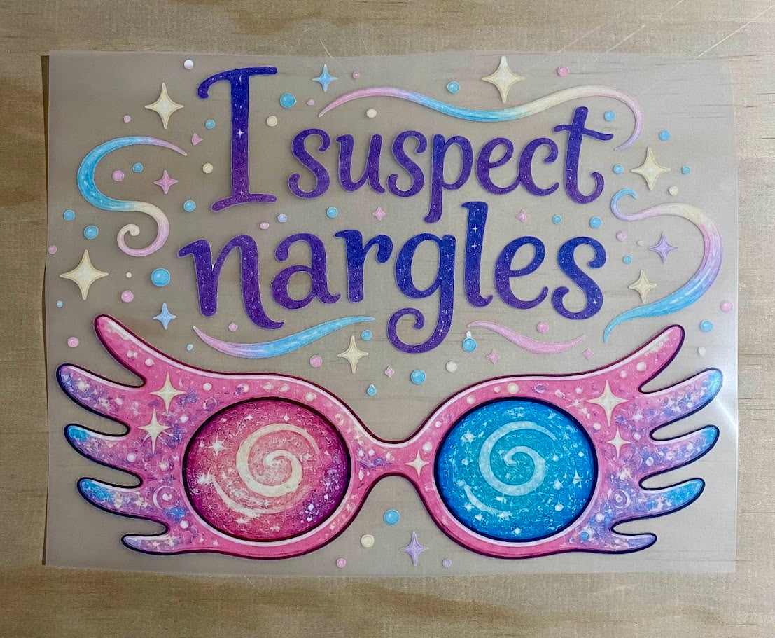 I Suspect Nargles | DTF Transfer