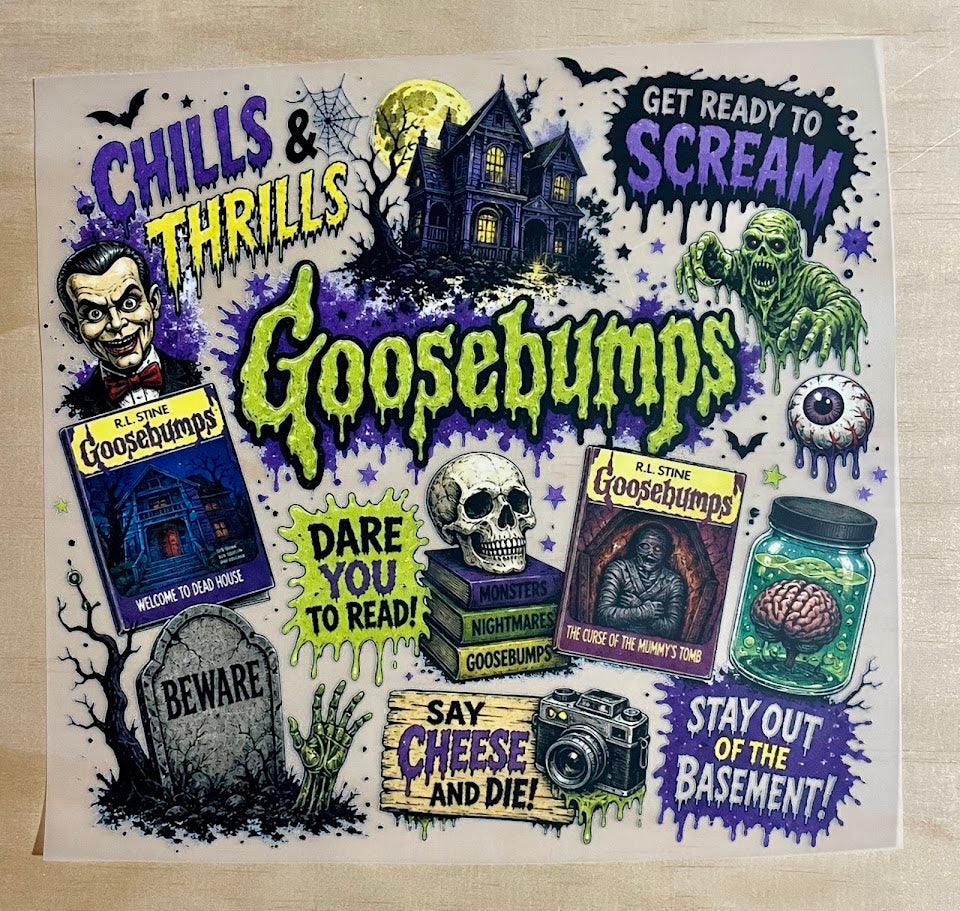 Goosebumps | DTF Transfer