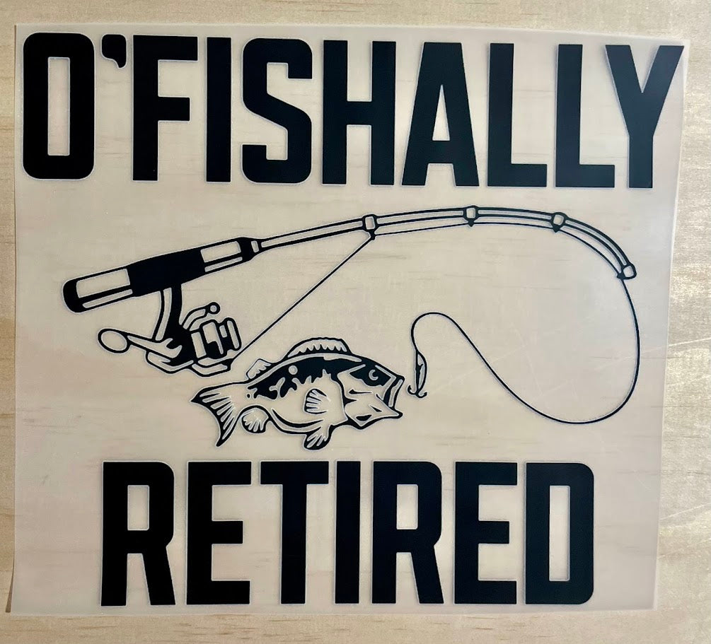 O"Fishally Retired | DTF Transfer