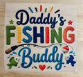 Daddy's Fishing Buddy | DTF Transfer