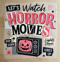 Let's Watch Horror Movies | DTF Transfer