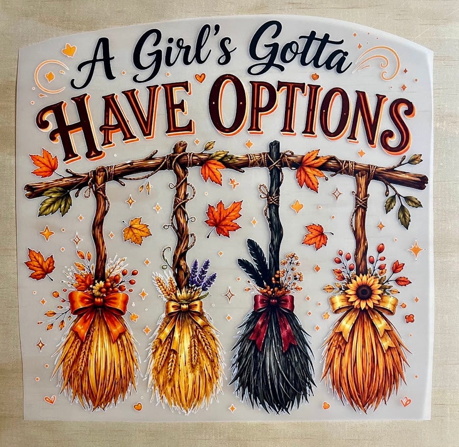 A Girl's Gotta Have Options | DTF Transfer
