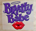Bratty Babe | DTF Transfer