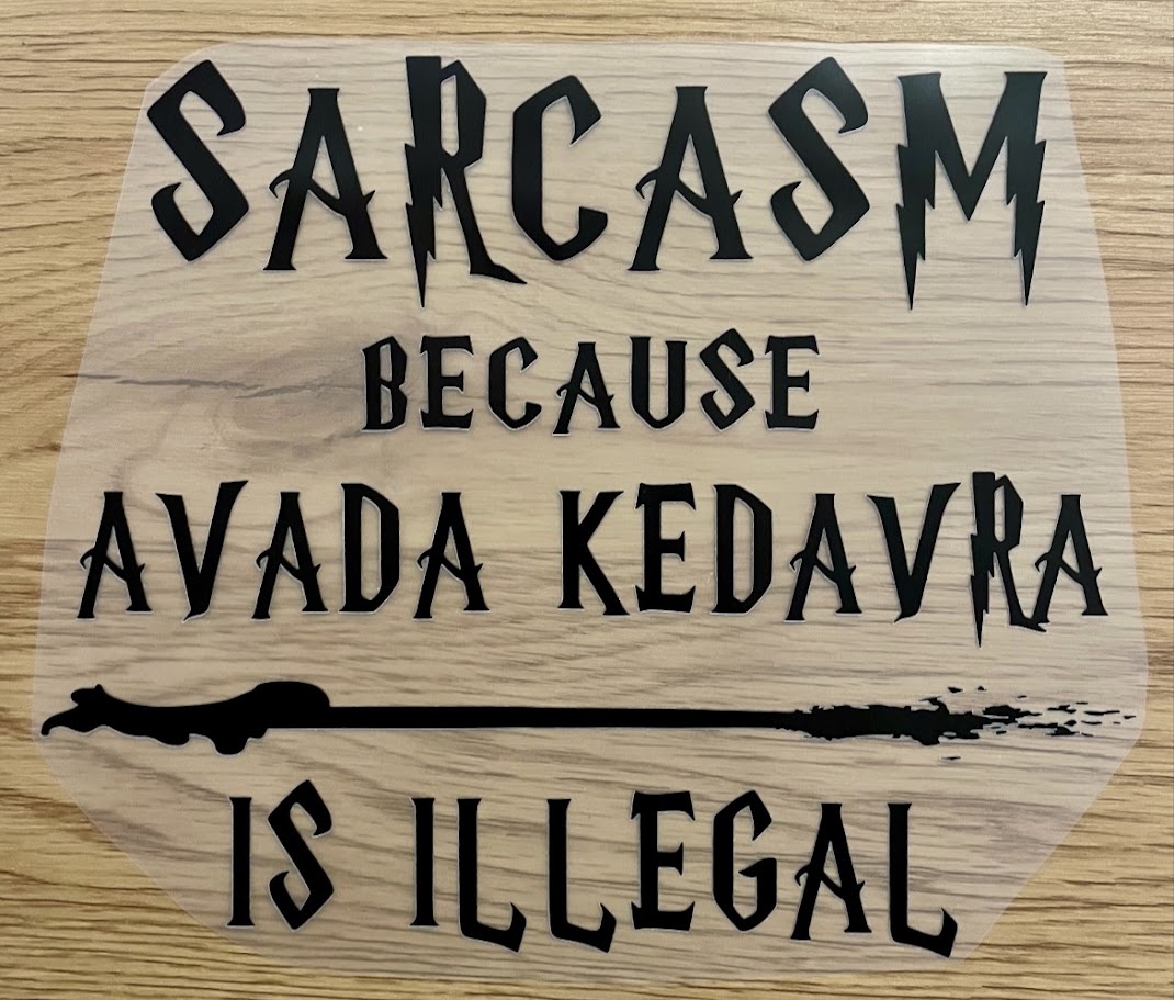 Avada Kedavra Is Illegal | DTF Transfer