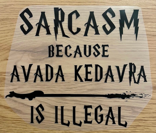 Avada Kedavra Is Illegal | DTF Transfer