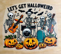 Let's Get Halloweird | DTF Transfer
