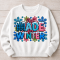 Not Made For Winter | DTF Transfer